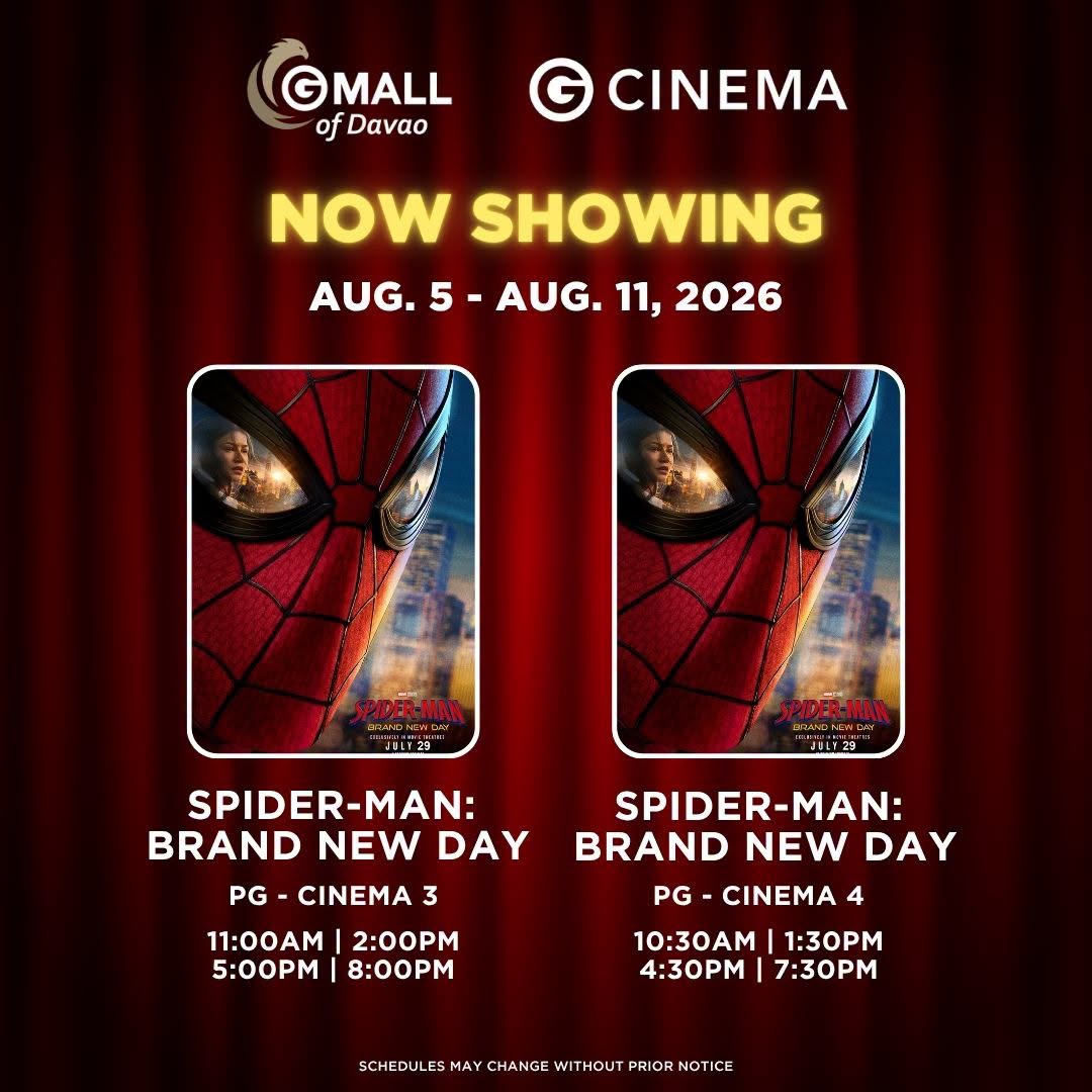 Spider-man: Brand New Day GMall Cinema Aug 5-11, 2026 - cinema 3 & 4 Source: Gaisano Mall of Davao Facebook page: https://www.facebook.com/share/p/1EVspxuCwf/