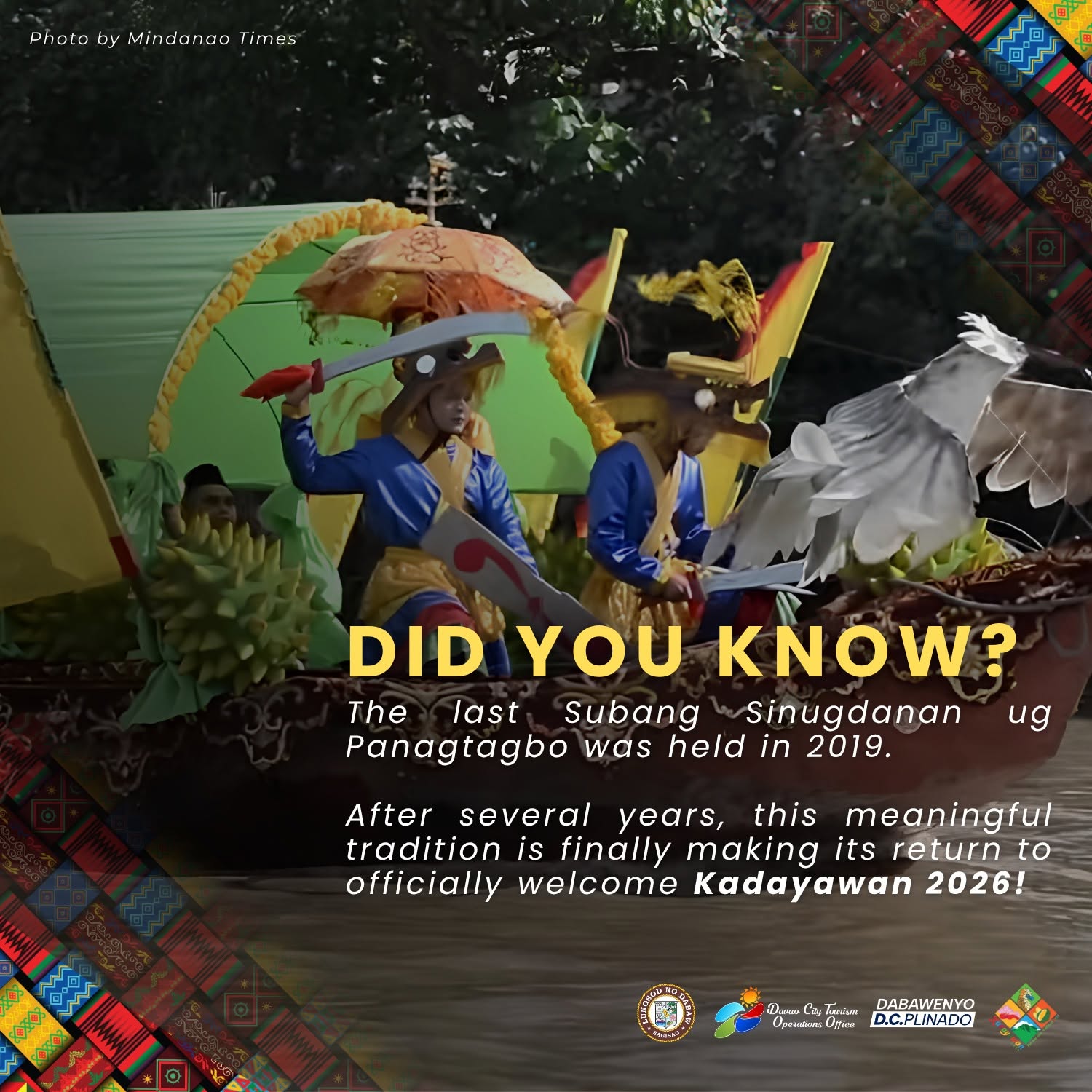 Did You Know? The last Subang Sinugdanan ug Panagtagbo was held in 2019. Source: Kadayawan sa Davao Facebook page: https://www.facebook.com/share/p/1CthQNHhuL/